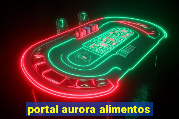 portal aurora alimentos